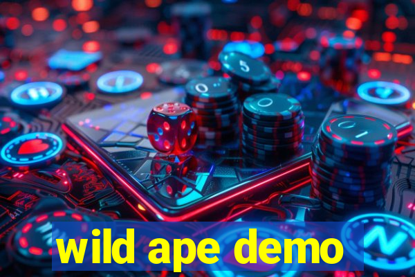 wild ape demo